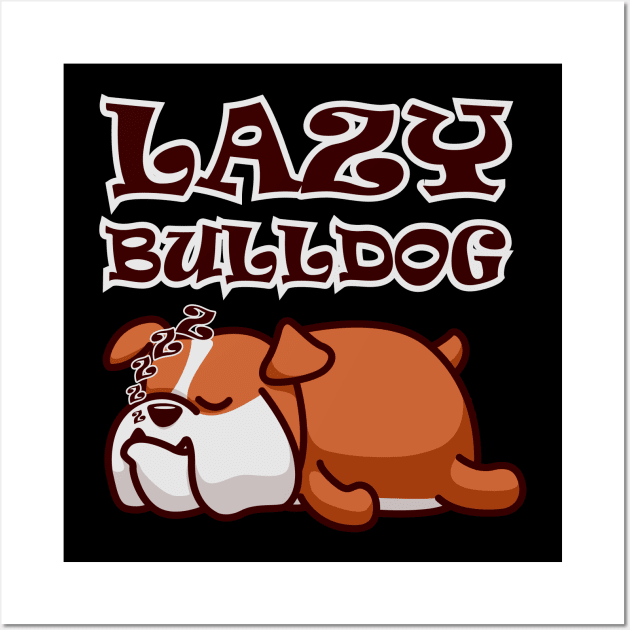 Lazy Bulldog Wall Art by AllanDolloso16